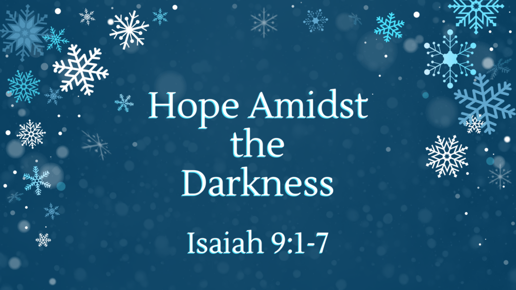 Hope Amidst the Darkness Sermon