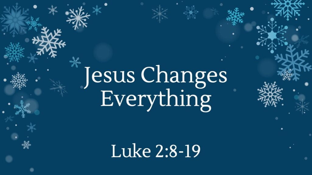 Jesus Changes Everything