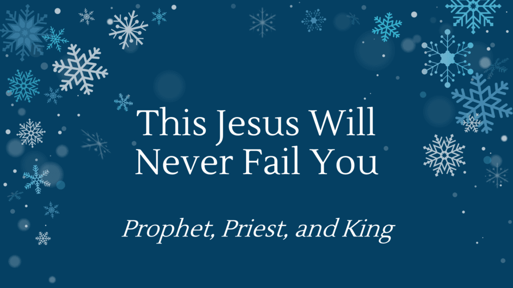 This Jesus Will Never Fail You