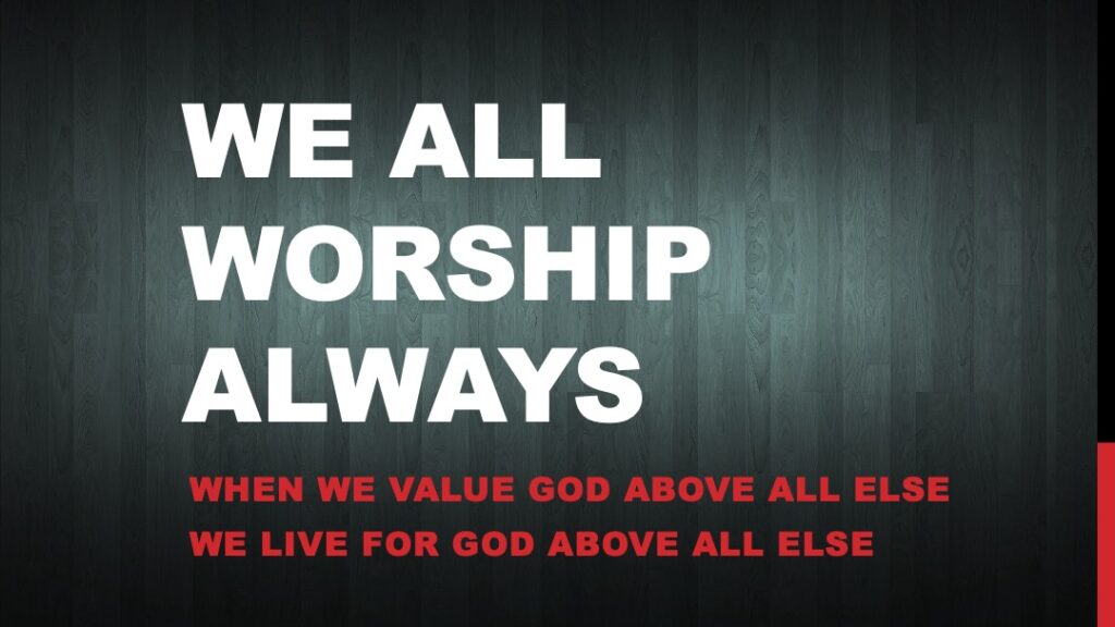 We All Worship Always