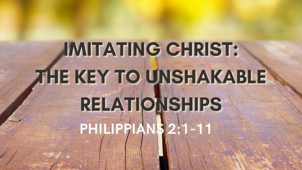 Humility - The key to unshakable relationships