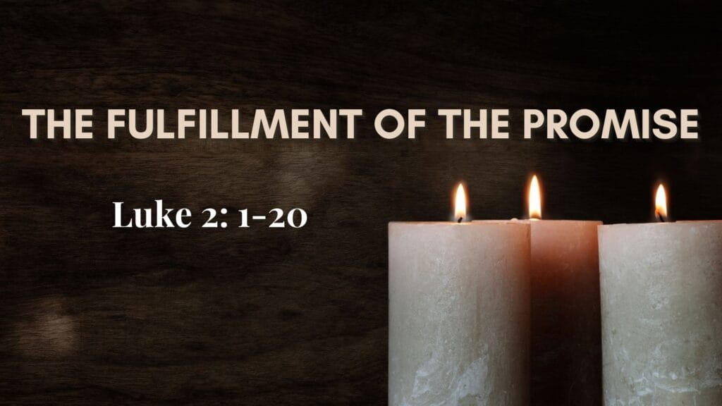 The Fulfillment of the Promise - Luke 2:1-20