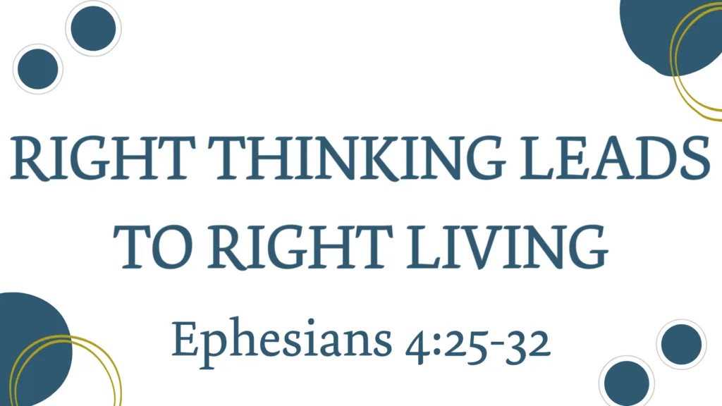 Right Thinking Leads to Right Living